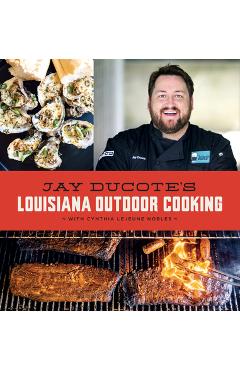 Jay Ducote\'s Louisiana Outdoor Cooking - Jay Ducote