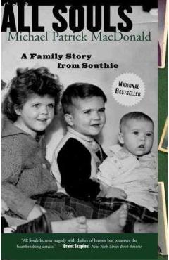 All Souls: A Family Story from Southie - Michael Patrick Macdonald