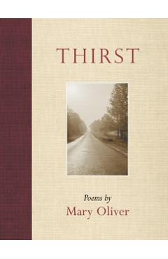 Thirst - Mary Oliver