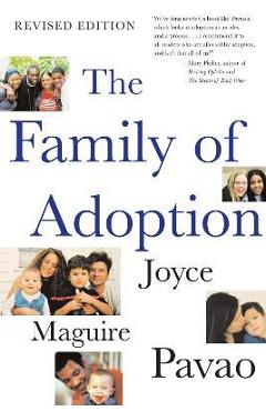 The Family of Adoption: Completely Revised and Updated - Joyce Maguire Pavao