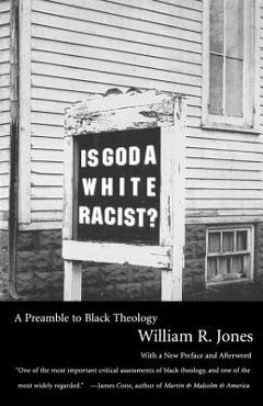 Is God a White Racist? - William R. Jones - Imagine 1