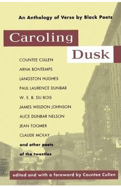 Caroling Dusk: An Anthology of Verse by Black Poets of the Twenties - Countee Cullen