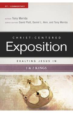 Exalting Jesus in 1 & 2 Kings - Tony Merida