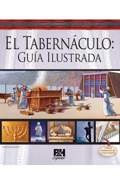 El Tabernaculo: Guia Ilustrada - Bristol Works Inc