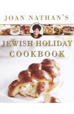 Joan Nathan\'s Jewish Holiday Cookbook - Joan Nathan