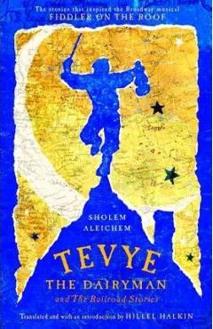 Tevye the Dairyman and the Railroad Stories - Sholem Aleichem