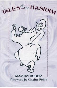 Tales of the Hasidim: V. 1-2 in 1v. - Martin Buber