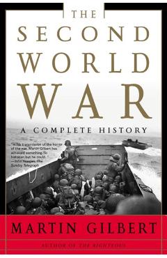 The Second World War: A Complete History - Martin Gilbert