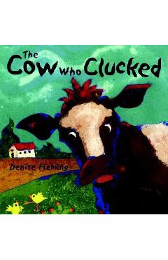 The Cow Who Clucked - Denise Fleming - Imagine 1