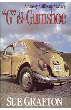 G Is for Gumshoe: A Kinsey Millhone Mystery - Sue Grafton