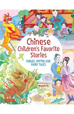 Chinese Children\'s Favorite Stories: Fables, Myths and Fairy Tales - Mingmei Yip