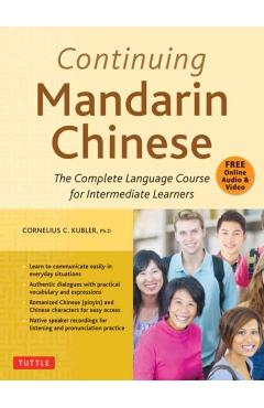 Continuing Mandarin Chinese Textbook: The Complete Language Course for Intermediate Learners - Cornelius C. Kubler - Imagine 1