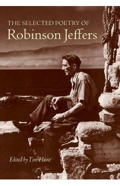 The Selected Poetry of Robinson Jeffers - Robinson Jeffers