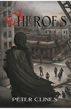 Ex-Heroes - Peter Clines
