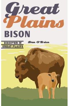Great Plains Bison - Dan O\'brien