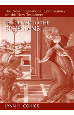 The Letter to the Ephesians - Lynn H. Cohick