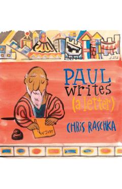 Paul writes (a letter) - chris raschka