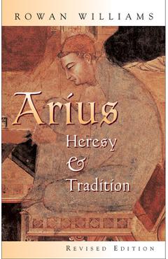 Arius: Heresy and Tradition - Rowan Williams - Imagine 1