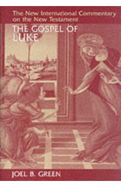 The Gospel of Luke - Joel B. Green