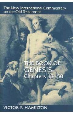 The Book of Genesis, Chapters 18-50 - Victor P. Hamilton