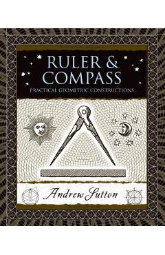 Ruler & Compass: Practical Geometric Constructions - Andrew Sutton - Imagine 1