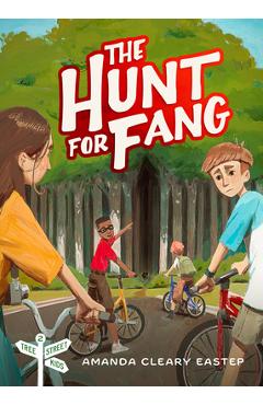 The Hunt for Fang: Tree Street Kids (Book 2) - Amanda Cleary Eastep