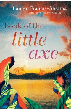 Book of the Little Axe - Lauren Francis-sharma