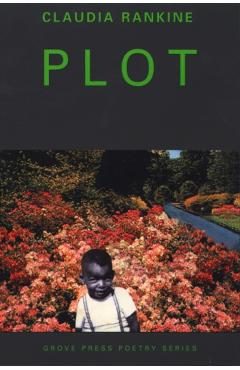 Plot - Claudia Rankine