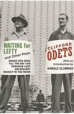 Waiting for Lefty and Other Plays - Clifford Odets