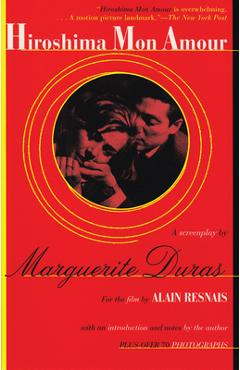 Hiroshima Mon Amour - Marguerite Duras
