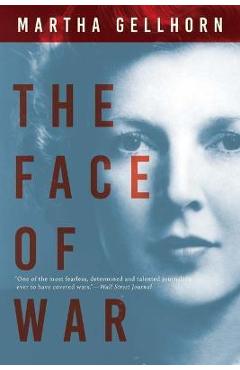 The Face of War - Martha Gellhorn