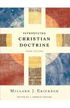 Introducing Christian Doctrine - Millard J. Erickson