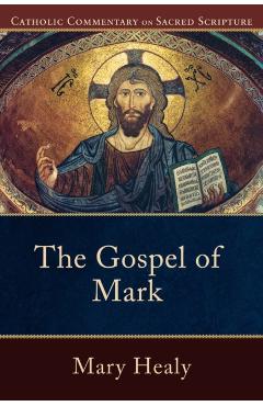 The Gospel of Mark - Mary Healy
