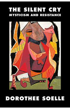 The Silent Cry: Mysticism and Resistance