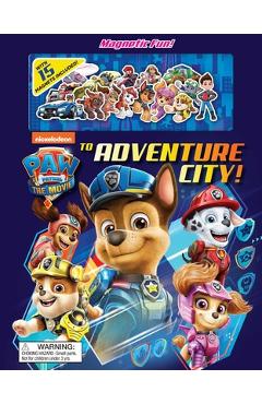 Nickelodeon Paw Patrol: The Movie: To Adventure City! - Maggie Fischer