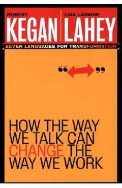 How the Way We Talk Can Change the Way We Work: Seven Languages for Transformation