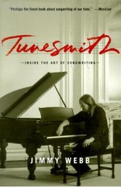 Tunesmith: Inside the Art of Songwriting - Jimmy Webb
