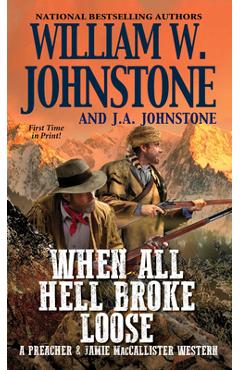 When All Hell Broke Loose - William W. Johnstone