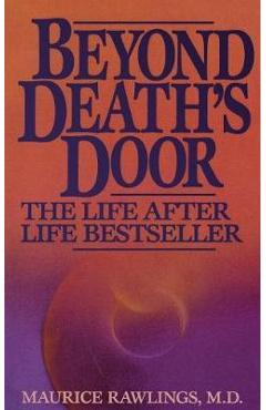 Beyond Death\'s Door - Maurice Rawlings