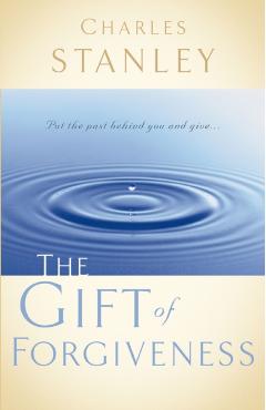 The Gift of Forgiveness - Charles F. Stanley