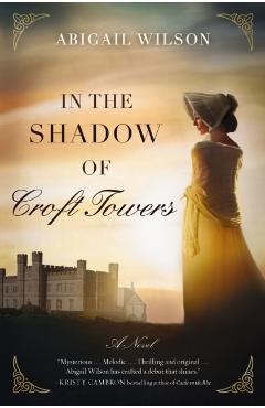 In the Shadow of Croft Towers - Abigail Wilson