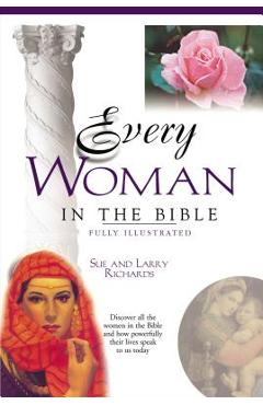 Every Woman in the Bible: Everything in the Bible Series - Angie Peters