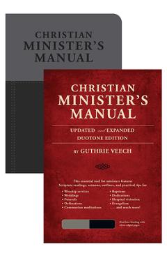 Christian Minister\'s Manual--Updated and Expanded Duotone Edition - Guthrie Veech