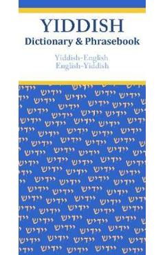 Yiddish-English/English-Yiddish Dictionary & Phrasebook - Vera Szabo