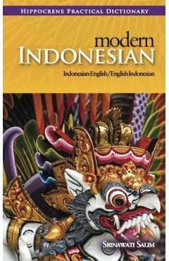 Modern Indonesian-English/English-Indonesian Practical Dictionary - Srinawati Salim
