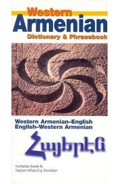 Western Armenian Dictionary & Phrasebook: Armenian-English/English-Armenian - Nicholas Awde