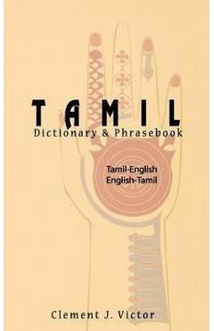 Tamil-English/English-Tamil Dictionary & Phrasebook: Romanized - Clement Victor