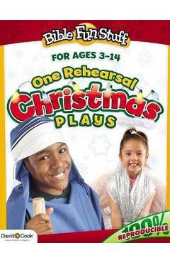 One Rehearsal Christmas Plays: Preschool Through Middle School - Kendra Smiley