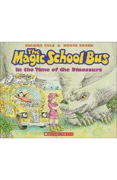 The Magic School Bus in the Time of Dinosaurs - Joanna Cole