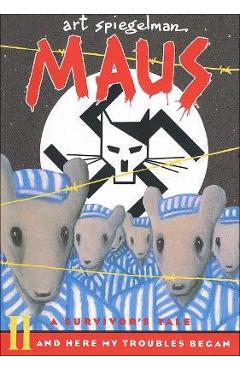 Maus: A Survivor\'s Tale Part II: And Here My Troubles Began - Art Spiegelman